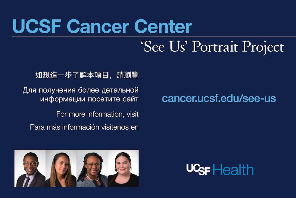 UCSF Cancer Center See Us Portrait Project website cancer.ucsf.edu/see-us