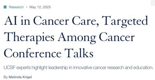 AI in Cancer Care - UCSF Covers AACR 2025
