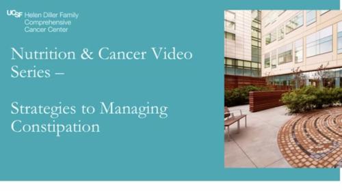 Nutrition and Cancer Video Series: Managing Constipation