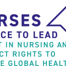 Nurses: A voice to lead. Invest in Nursing and respect rights to secure global health